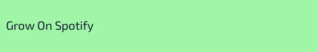 Grow On Spotify
